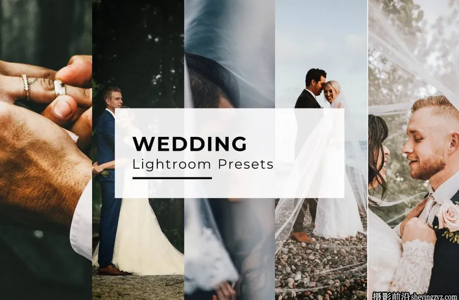 10种电影婚礼人像调色Lightroom预设 Wedding Lightroom Presets
