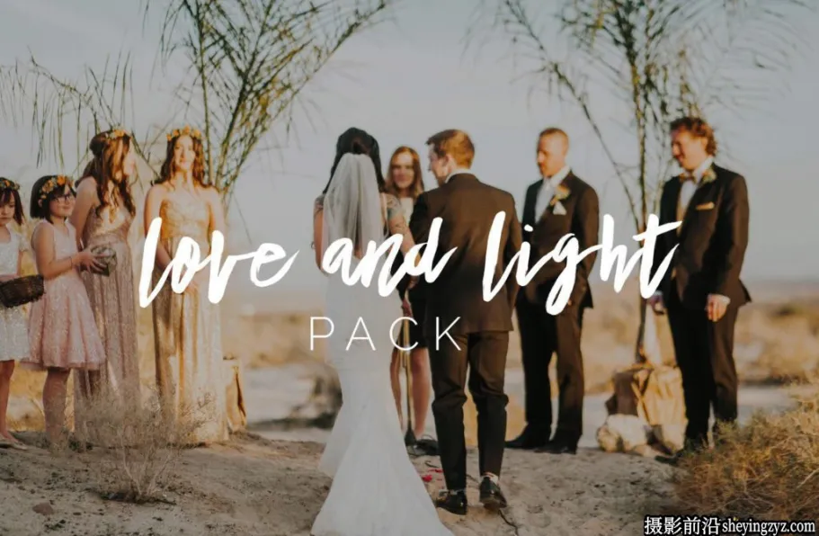 干净通透婚礼人像LR预设 Nhiya Kaye-Love and Light Preset