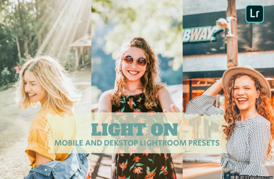 免费LR预设-自然光人像调色LR预设 Light On Lightroom Presets