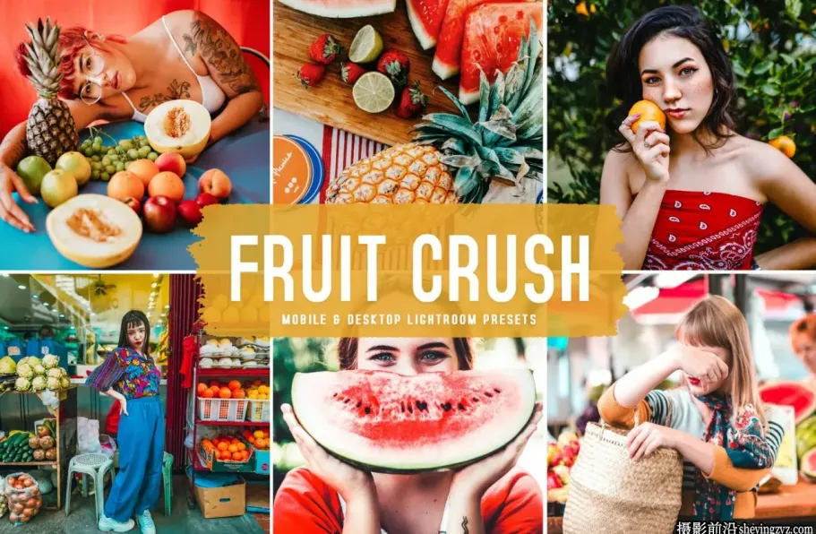 夏季美食摄影色调LR预设与手机滤镜Fruit Crush Lightroom Presets