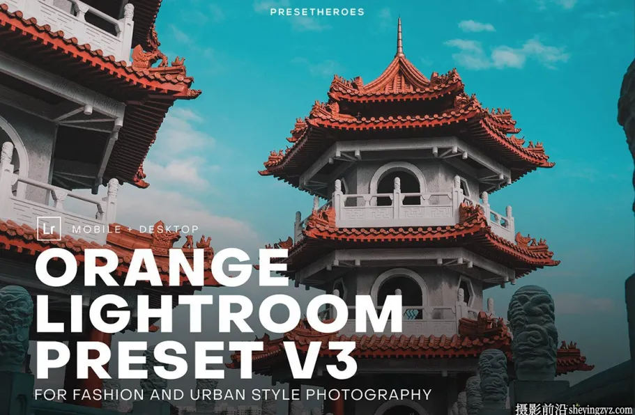 青橙色电影风格Lightroom预设Original Orange Lightroom Preset V3