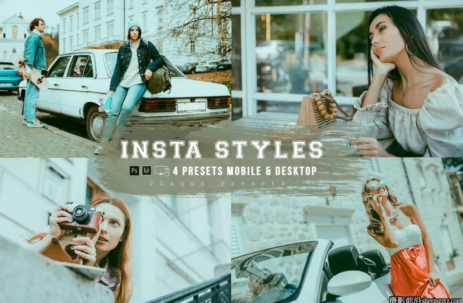 INS风格电影人像后期调色lr预设 Insta Styles 4 Lightroom Presets