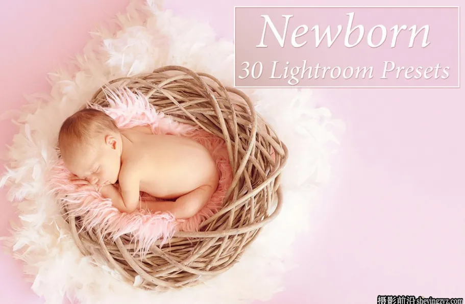 30种新生儿摄影后期调色免费L预设 30 Newborn Lightroom Presets