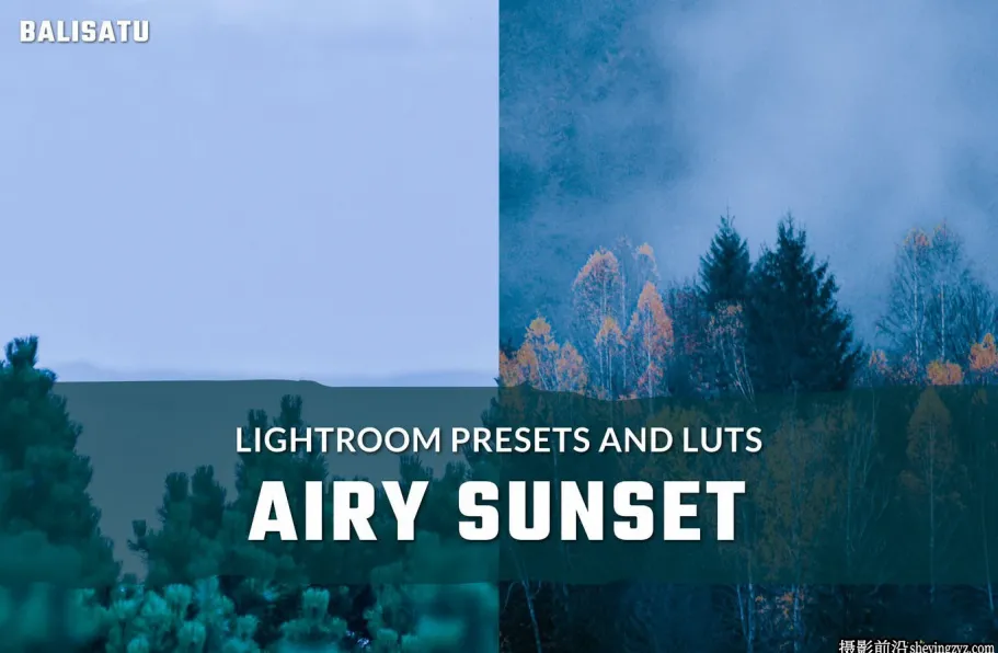 情绪电影风光后期调色LR预设及LUT预设 Airy Sunset Lightroom Presets