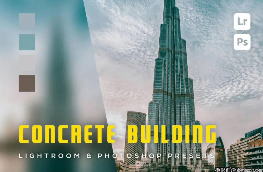 6种城市建筑风光Lightroom预设 Concrete Building Lightroom Presets