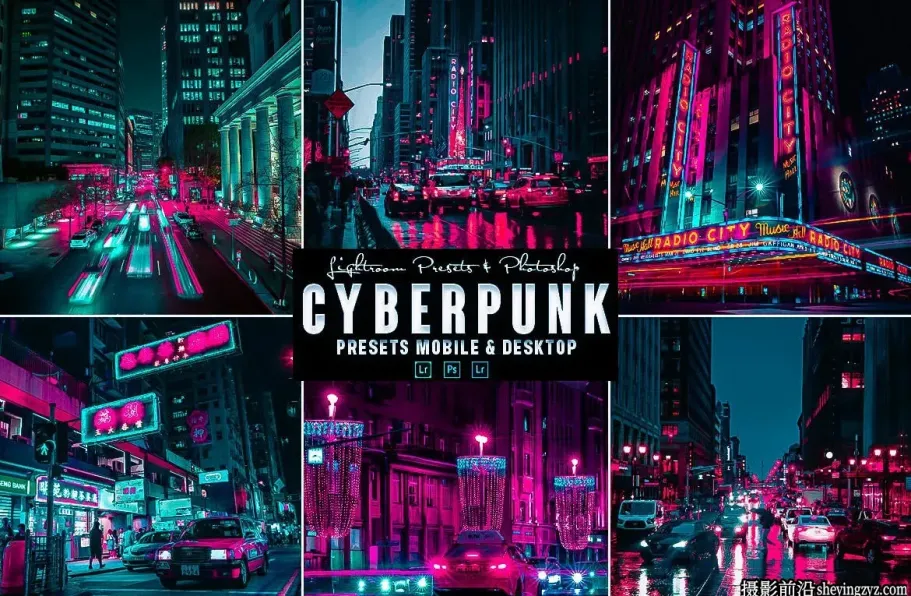 赛博朋克夜景风光调色LR预设手机滤镜 Cyberpunk Lightrom Presets
