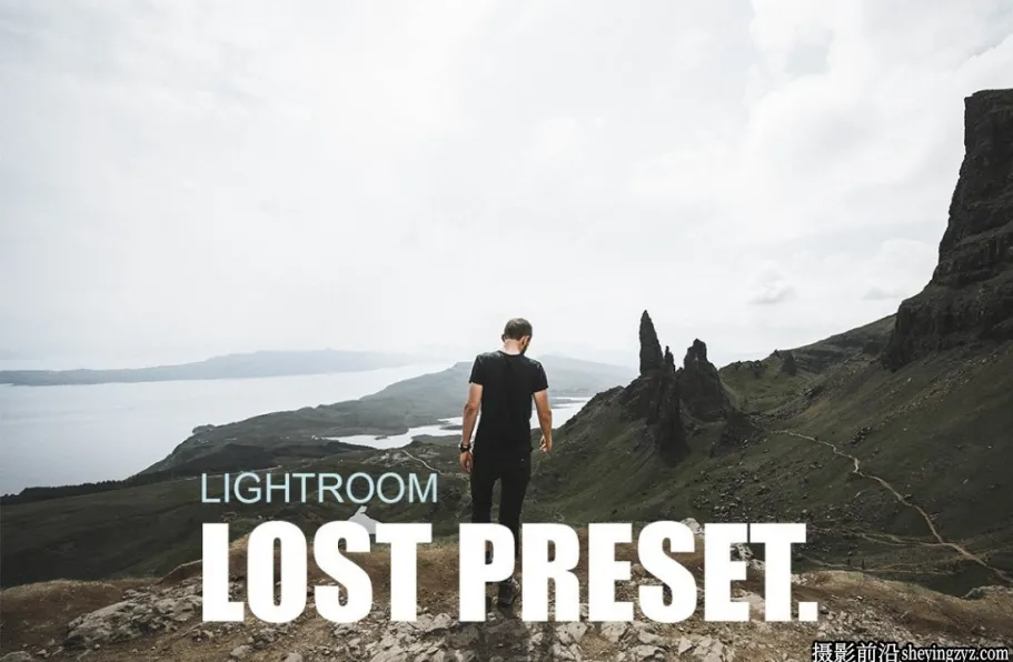 免费LR预设-户外徒步旅行风光人像LR预设 Lost Lightroom Preset