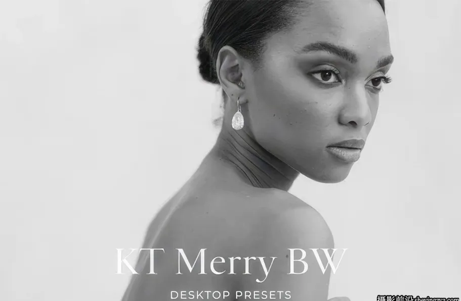 经典黑白电影胶片大师LR预设 REFINED x KT MERRY- BW PRESETS