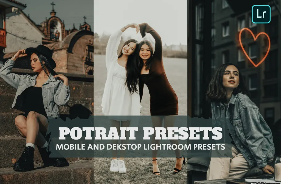 电影肖像后期调色lr预设及手机版lr预设 Potrait  Lightroom Presets