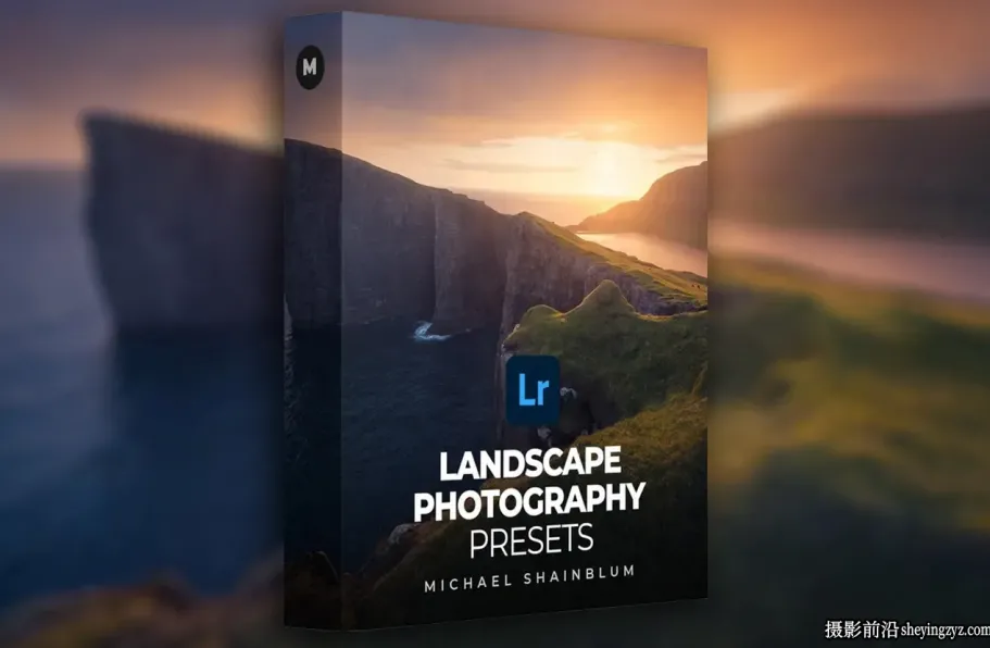 风光摄影师 Michael Shainblum 风景摄影完整Lightroom工具包