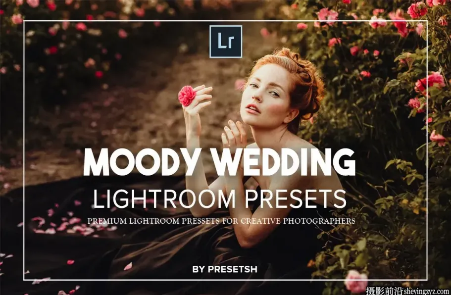 电影婚礼情绪人像LR预设 Moody Wedding Lightroom Presets