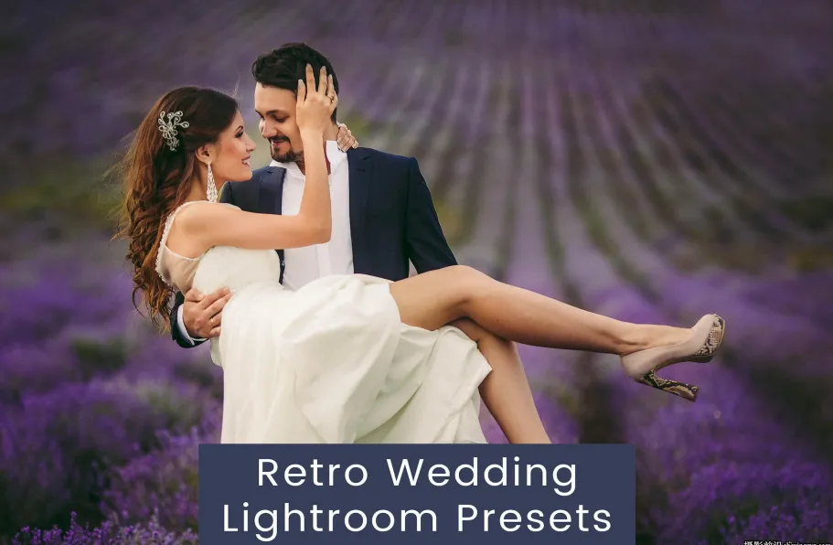 复古电影婚礼调色LR预设ACR预设 Retro Wedding Lightroom Presets