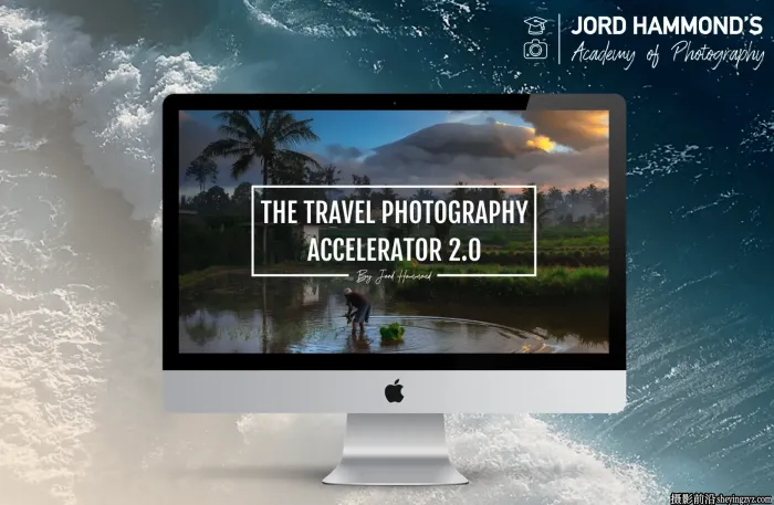 摄影师 Jord Hammond 旅行摄影理论和实践课程TPA2.0-中...