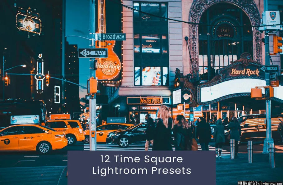 12种青橙色城市时代广场LR预设 Time Square Lightroom Presets