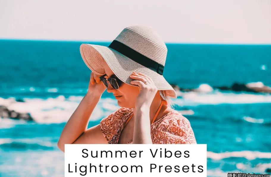 10种夏日清爽电影色彩免费LR预设 Summer Vibes Lightroom Presets