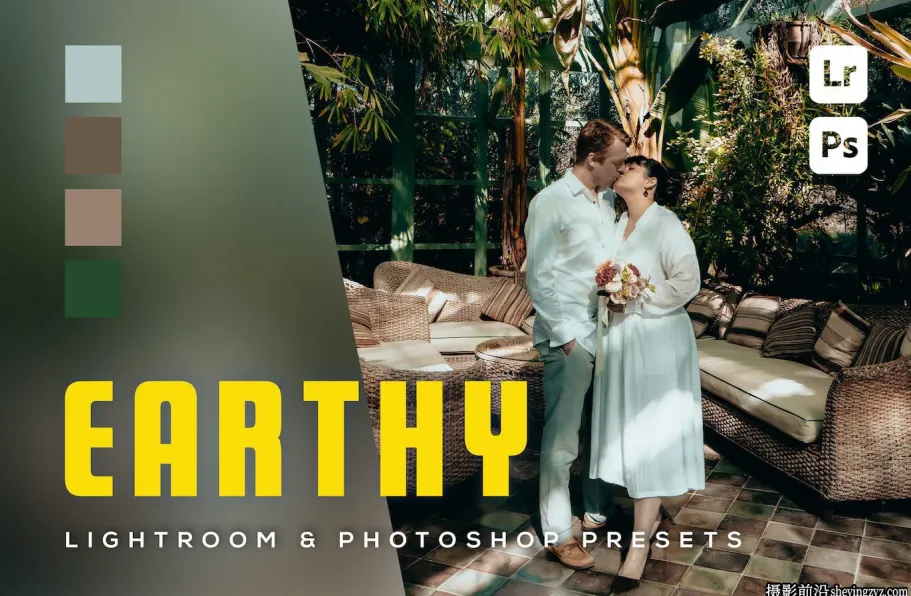 电影婚礼调色Lr预设/手机版lr预设 Earthy Lightroom Presets