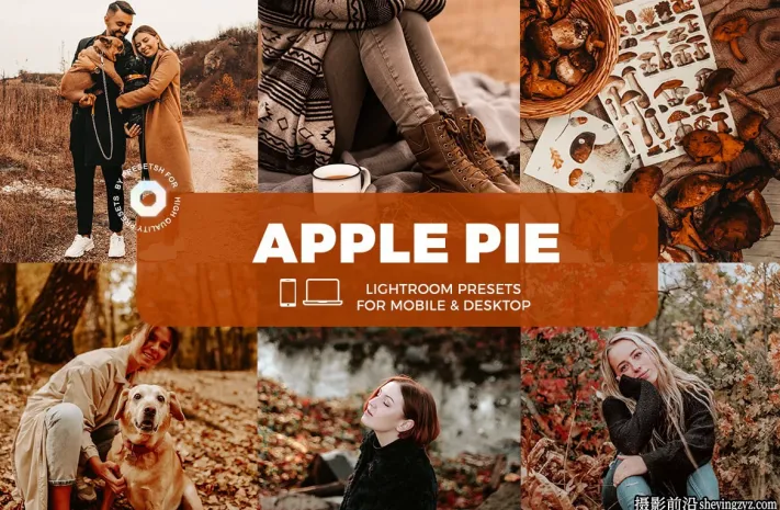 苹果派温暖电影胶片人像LR预设 Apple Pie Lightroom Presets
