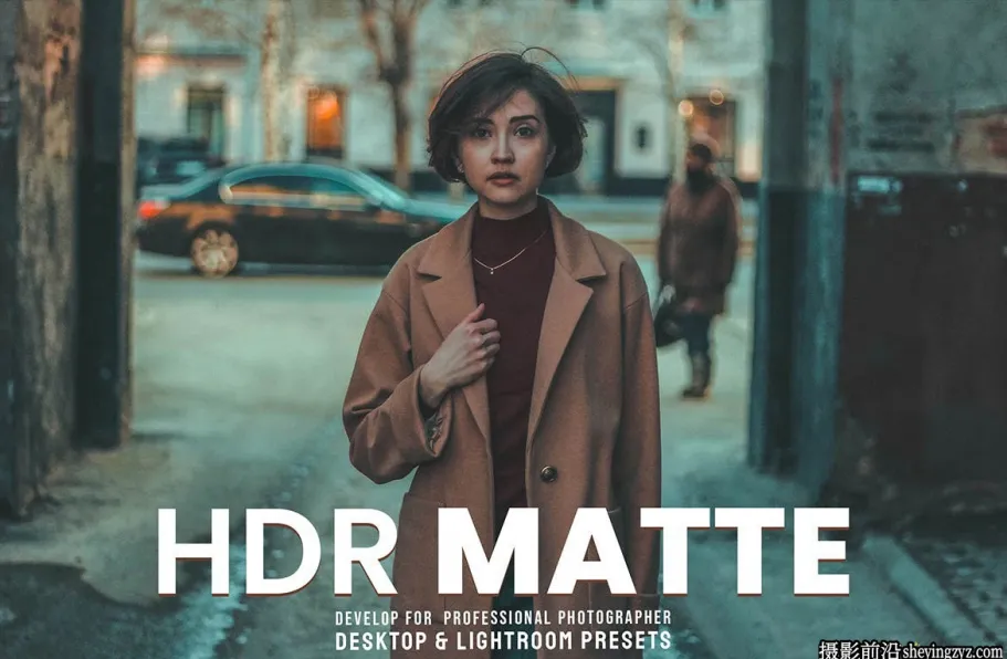 HDR电影胶片Lr预设及ACR预设 HDR Matte-Lightroom Presets