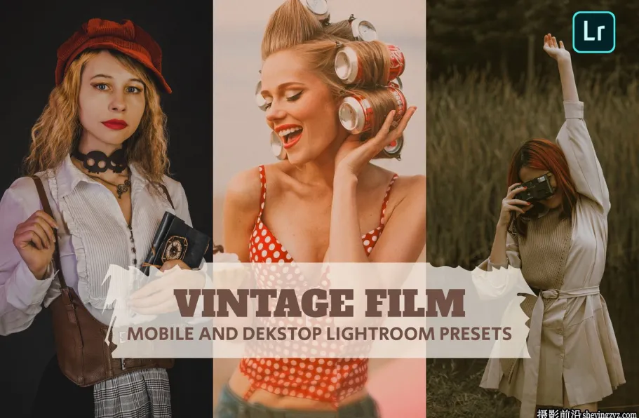 老式复古胶片lr预设及手机lr预设 Vintage Film Lightroom Presets