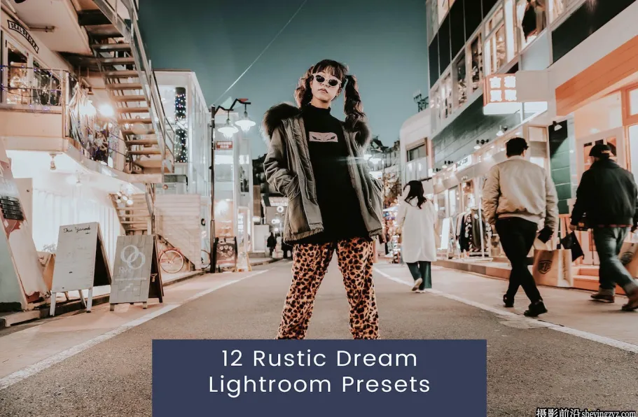 12种梦幻城市人像后期调色Lightroom预设 Rustic Dream Lightroom Presets