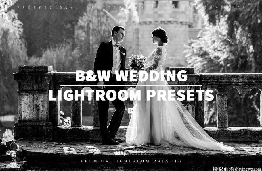 永恒经典黑白婚礼人像LR预设 Black White Wedding Lightroo Presets