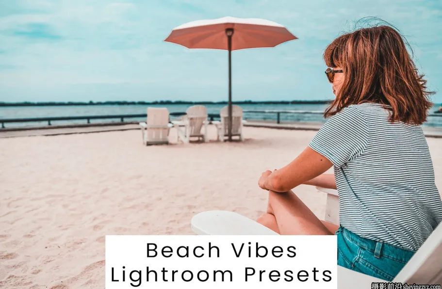 10种旅拍海景风光后期调色lr预设 Beach Vibes Lightroom Presets