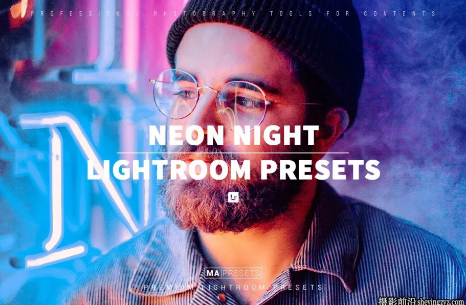 城市街道霓虹夜景风光人像LR预设 NEON NIGHT Lightroom Presets