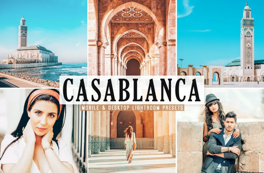 旅拍电影风光Lr预设及手机版lr预设 Casablanca Lightroom Presets