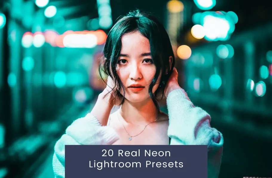 霓虹灯城市夜景人像LR预设ACR调色预设Real Neon Lightroom Presets