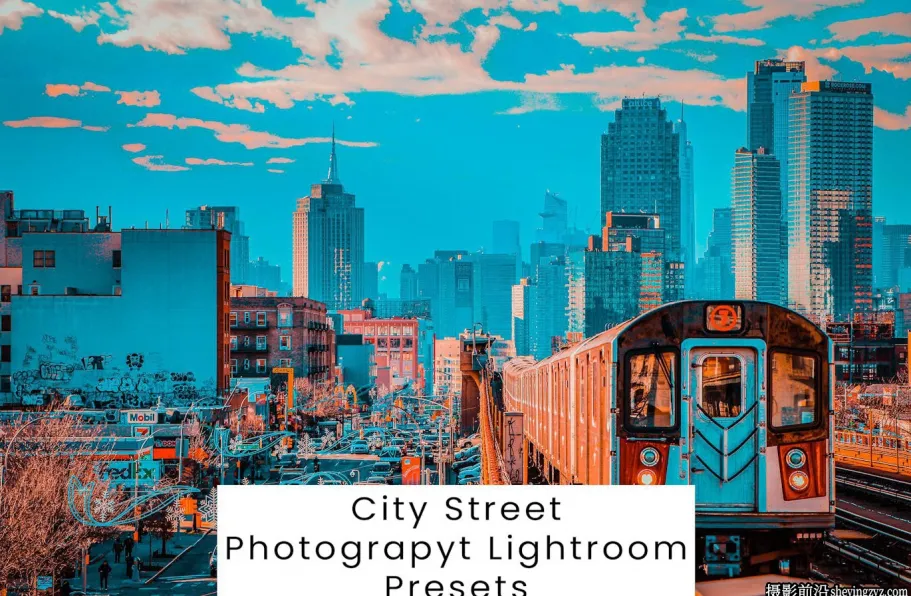 城市街道青橙色电影大片Lightroom预设City Street Photograpyt Lightroom Presets