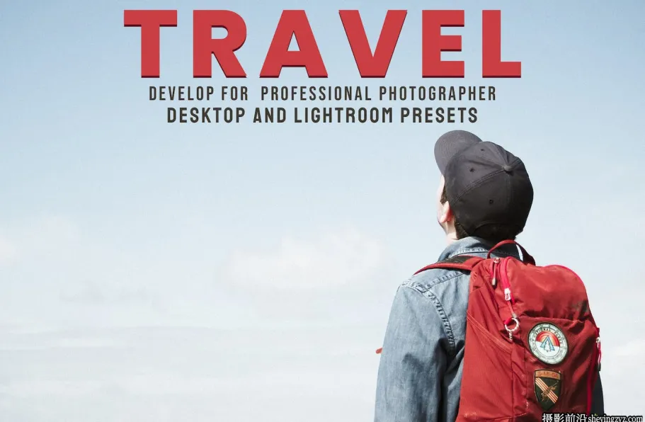 旅行人文环境电影风光Lightroom预设 Trave Lightroom presets