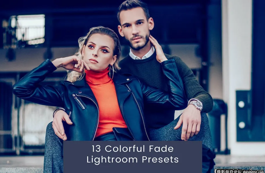 免费lr预设-电影色彩时尚人像Lightroom调色预设Colorful Fade Presets
