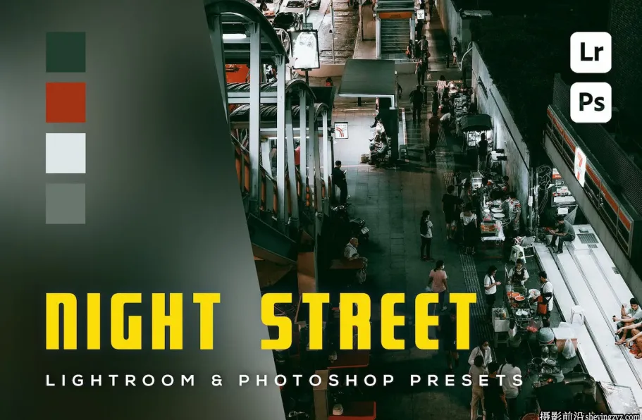 城市夜景电影风光LR预设/手机lr预设 Night Stree Lightroom Presets