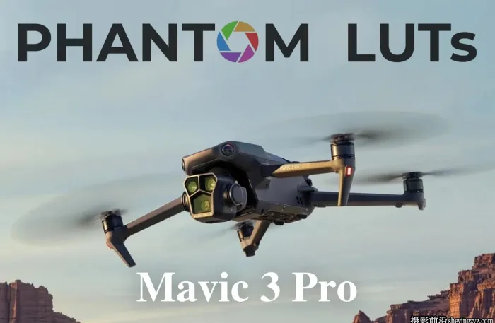 DJI Mavic 3 Pro电影级LUT预设 DJI Mavic 3 Pro Cinematic LUTs