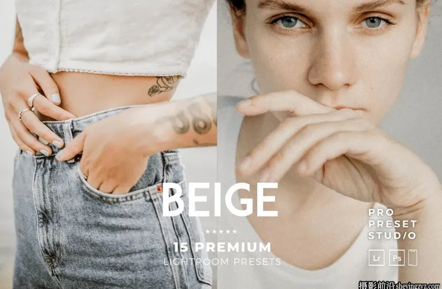 米色效果人像后期调色LR预设手机滤镜 Beige Lightroom Presets