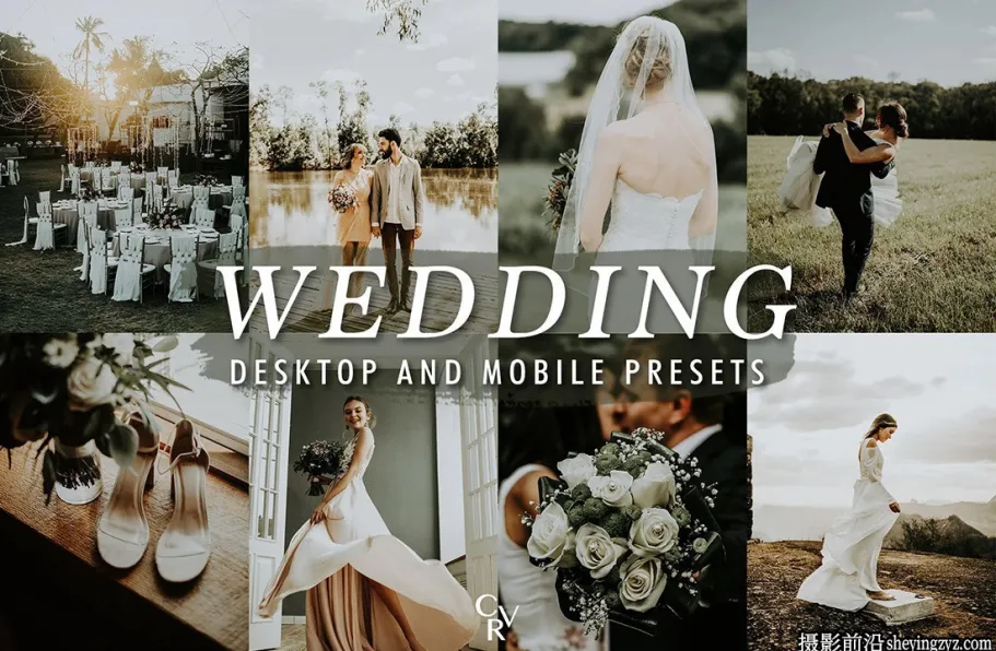 10个电影胶片婚礼lr预设及手机lr预设 Wedding Lightroom Presets