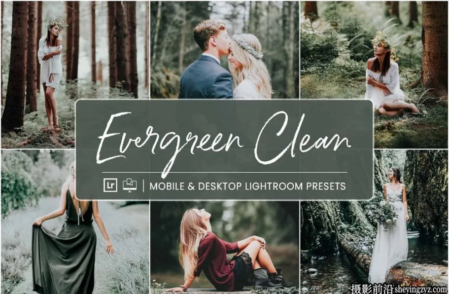 森系胶片婚礼网红人像LR预设NesPresets-Evergreen Clean Presets
