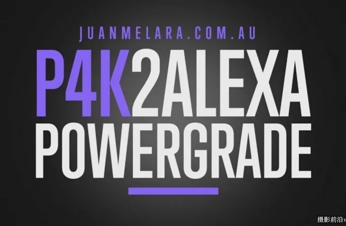 4K阿莱LUT预设 Juan Melara-P4K2ALEXA Blackmagic Pocket 4K/6K Arri Look)