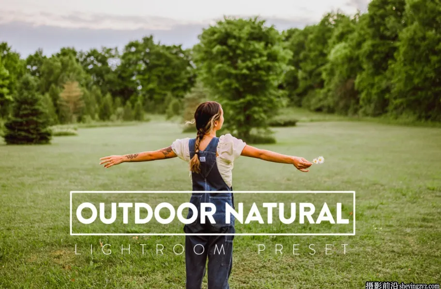 户外自然光人像Lightroom预设Outdoor Natural Lightroom Preset