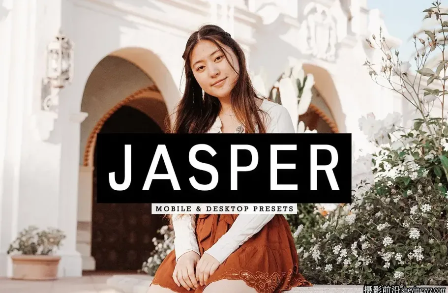 明亮温暖胶片人像LR预设+手机调色滤镜 Jasper Pro Lightroom Presets