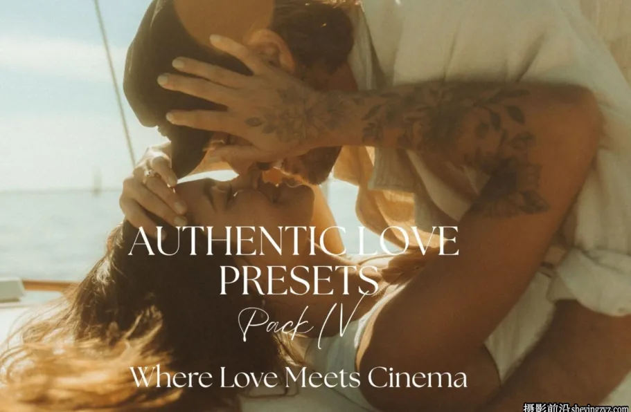 真实爱情系列电影LR预设第四季 Authentic Love - Presets Pack 04