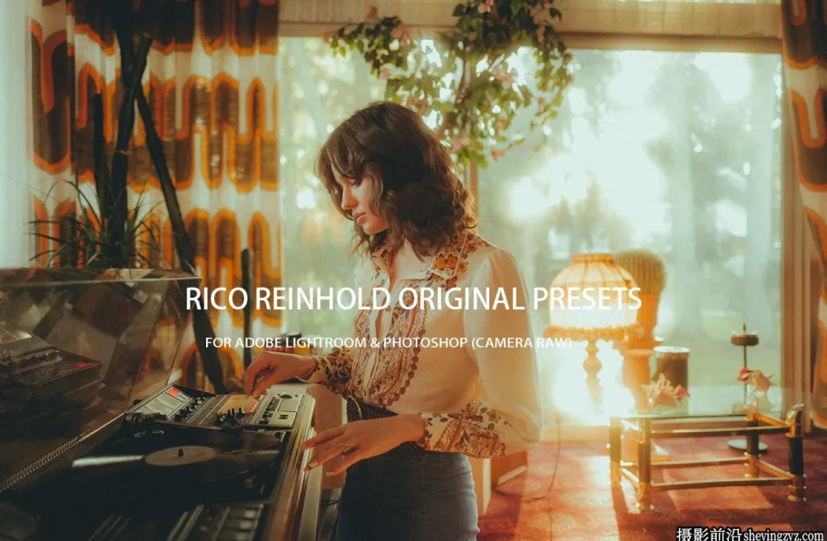 RICO REINHOLD 梦幻暖色电影人像LR预设 RICO REINHOLD ORIGINAL PRESETS
