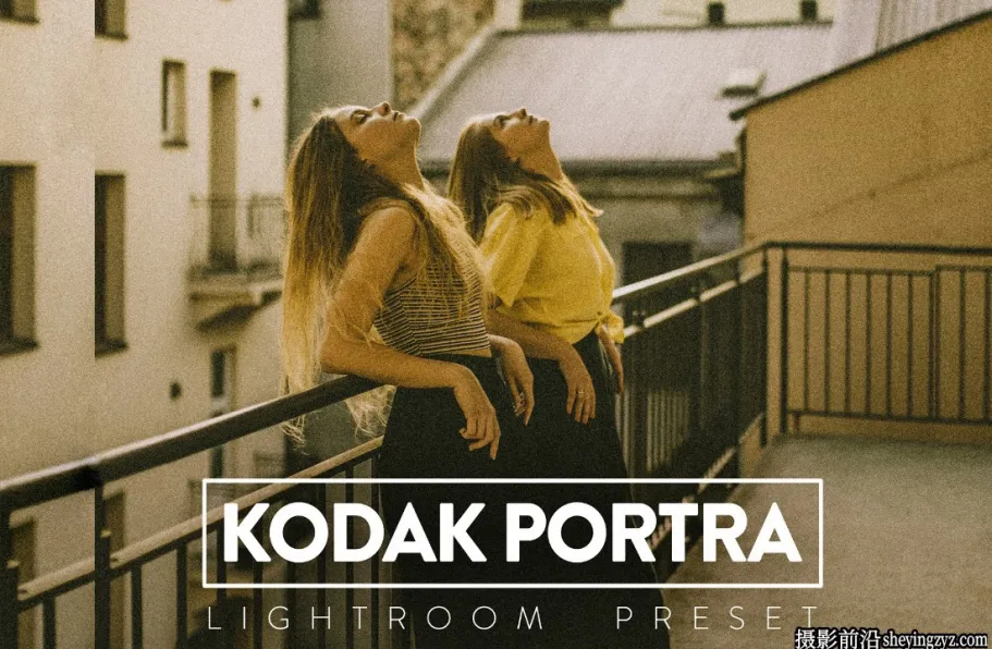 10种柯达胶片LR预设级手机LR预设 KODAK PORTRA Lightroom Presets