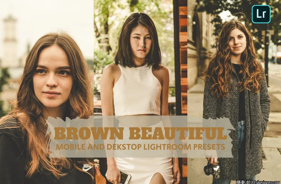 免费LR预设-暖色调胶片LR预设Brown Beautiful Lightroom Presets