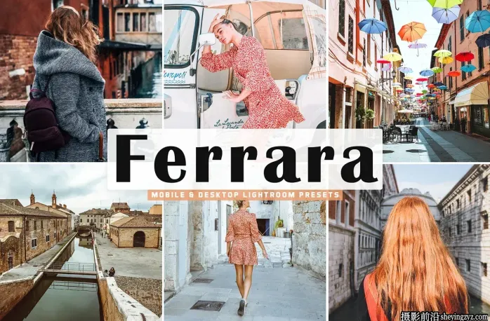 城市街头摄影人文风光Lightroom预设 Ferrara Lightroom Presets