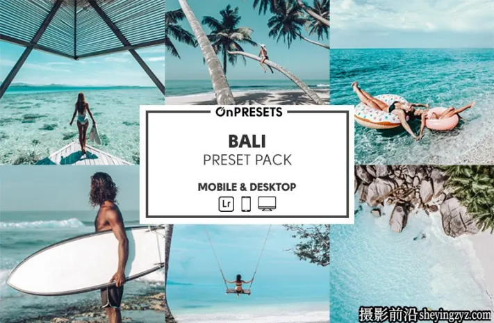 网红旅拍巴厘岛风光人像调色LR预设ACR预设 OnPresets-BALI Presets