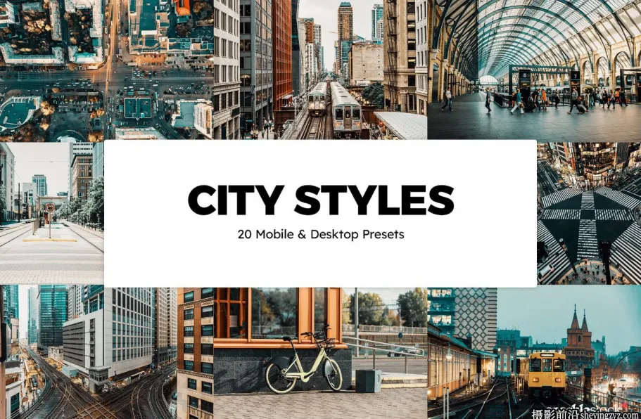 城市风光调色LR预设LUT预设City Styles Lightroom Presets & LUTs