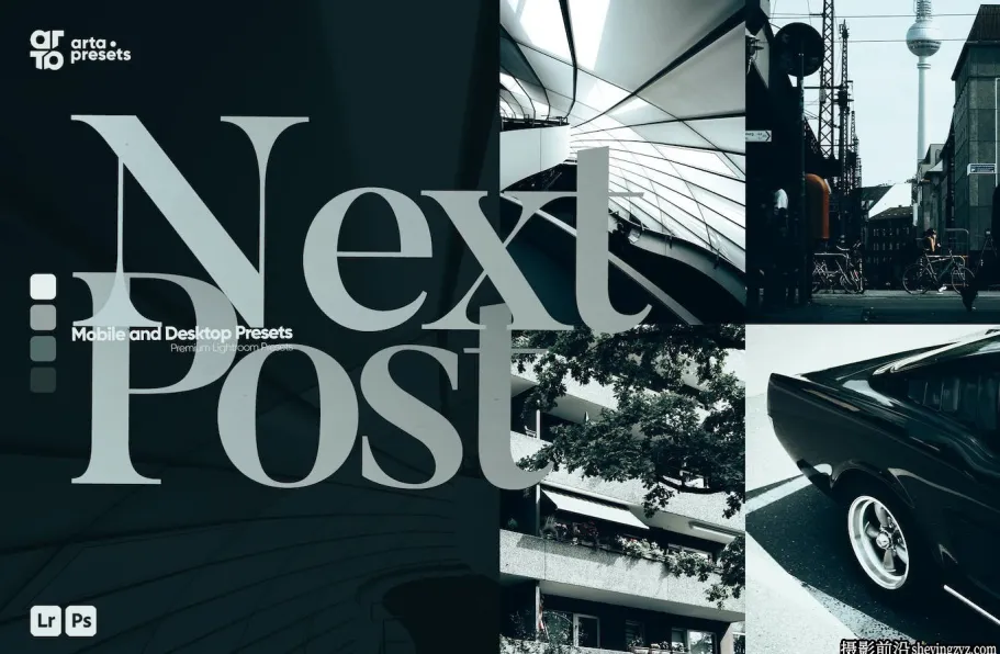城市街头摄影街拍电影效果lr预设+手机预设 ARTA-Next Post Presets