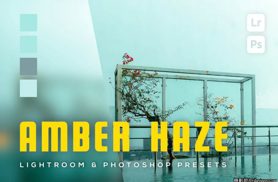 琥珀色风光调色lr预设及手机lr预设 Amber Haze Lightroom Presets