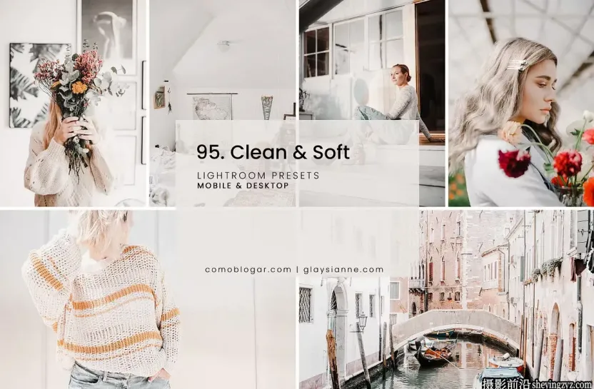 柔和唯美电影胶片Lightroom预设 Clean Soft Lightroom Presets